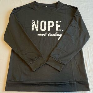 Medium Women’s funny Lightweight graphic Sweatshirt Nope Not Today Black M NWOT